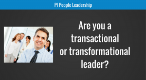 Are you a transactional or a transformational leader?